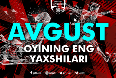 Coca-Cola Superligada avgust oyining eng yaxshilari aniqlanmoqda