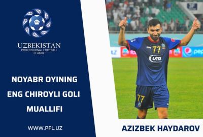 Noyabr oyining eng chiroyli goli muallifi – Azizbek Haydarov 