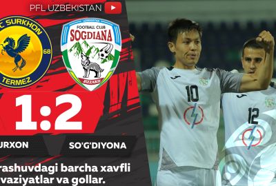 Coca Cola Superliga, 26-tur: SURXON — SO‘G‘DIYoNA 1:2