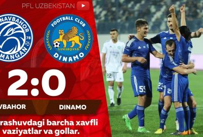 Coca-Cola Superliga, 21-tur: “Navbahor” – “Dinamo” 2:0