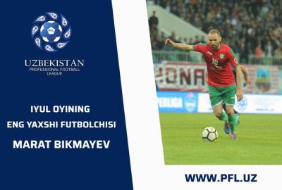 Iyul oyining eng yaxshi futbolchisi – Marat Bikmaev 