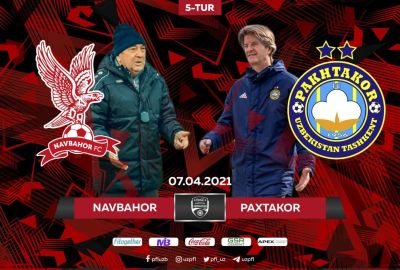 “Navbahor” — “Paxtakor” o‘yini 7-aprel sanasida bo‘lib o‘tadi