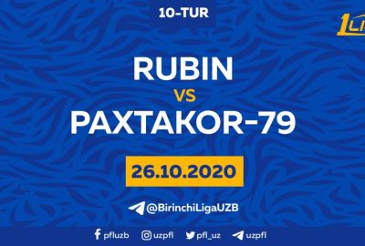 Birinchi liga. “Rubin” – “Paxtakor-79” o‘yini 26-oktyabrga ko‘chirildi