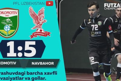 Futzal, 14-tur: “Lokomotiv” – “Navbahor” 1:5
