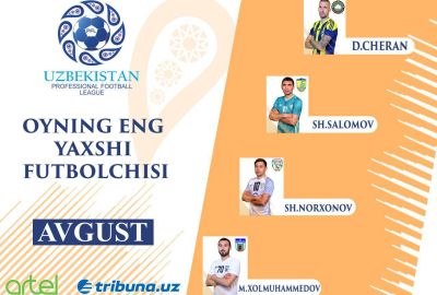 Avgust oyining eng yaxshi futbolchisi bo`lishga nomzodlar
