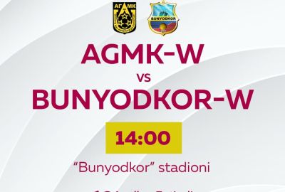 “AGMK-W” – “Bunyodkor-W” uchrashuvi “Bunyodkor” stadionida bo‘lib o‘tadi