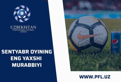 Sentyabr oyining eng yaxshi murabbiyini aniqlash uchun ovoz bering 