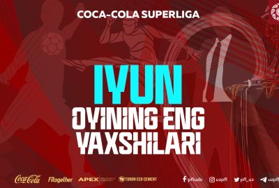 Iyun oyining eng yaxshilari aniqlandi. Kim kimga ovoz berdi?