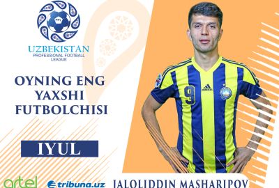 Jaloliddin Masharipov – iyul oyining eng yaxshi futbolchisi