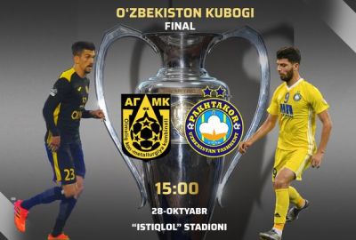 O`zbekiston kubogi-2018 final bahsi 28 oktyabr kuni soat 15:00da boshlanadi 