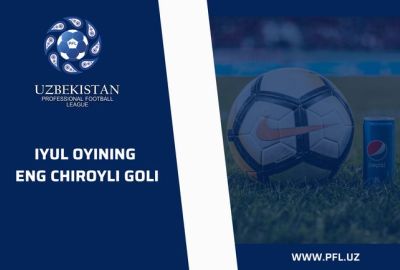 Iyul oyining eng chiroyli goli. Kim qancha ovoz oldi?