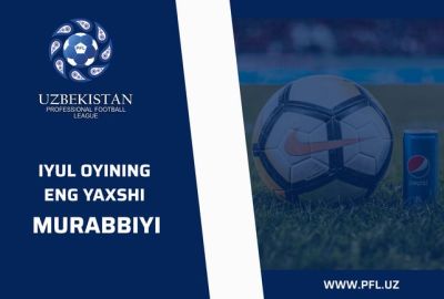 Iyul oyining eng yaxshi murabbiyini aniqlash uchun ovoz berish boshlandi 