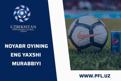 Noyabr oyining eng yaxshi murabbiyini aniqlash uchun ovoz bering 