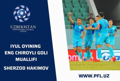 Iyul oyining eng chiroyli goli muallifi – Sherzod Hakimov 