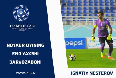 Noyabr oyining eng yaxshi darvozaboni – Ignatiy Nesterov 