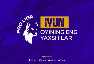 Pro ligada iyun oyining eng yaxshilari aniqlanmoqda