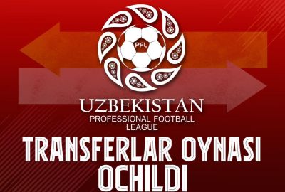 O`zbekistonda rasman transfer oynasi ochildi