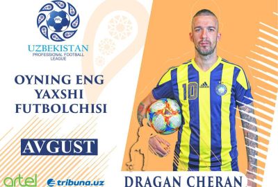 Dragan Cheran – avgust oyining eng yaxshi futbolchisi