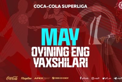 May oyining eng yaxshilari aniqlandi. Kim kimga ovoz berdi?