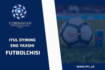 Iyul oyining eng yaxshi futbolchisini aniqlash uchun ovoz berish boshlandi  
